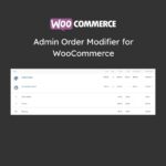 Admin Order Modifier for WooCommerce - Download $4.49
