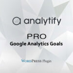 Analytify Pro Google Analytics Goals Add-on - Download $4.49