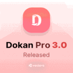 Dokan Pro GPL v4.2.1 – Multi Vendor Business Online Marketplace