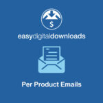 Easy Digital Downloads Per Product Emails - Download $4.49