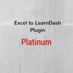 Excel to LearnDash Plugin - Platinum Edition - Download $4.49