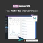 Flow Notify for WooCommerce - Download $4.49