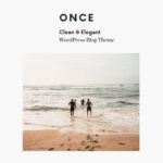 Once - Clean & Elegant WordPress Blog Theme - Download $4.49