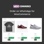 Order on WhatsApp for WooCommerce - Download $4.49