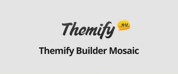 Themify Builder Mosaic GPL v3.5.6