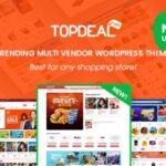 TopDeal Theme GPL v2.3.30 – Multi-Vendor Marketplace Elementor WooCommerce WordPress